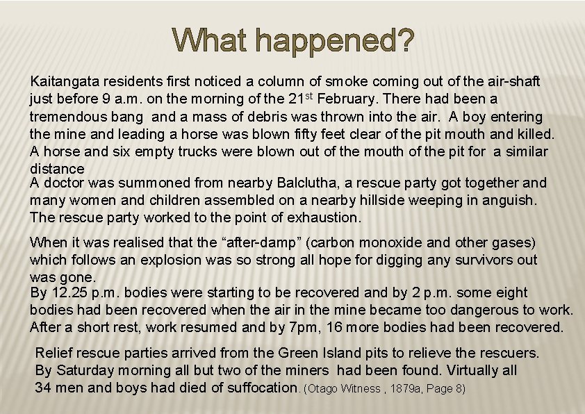 What happened? Kaitangata residents first noticed a column of smoke coming out of the