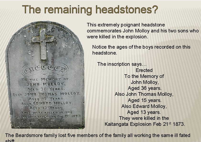 The remaining headstones? This extremely poignant headstone commemorates John Molloy and his two sons