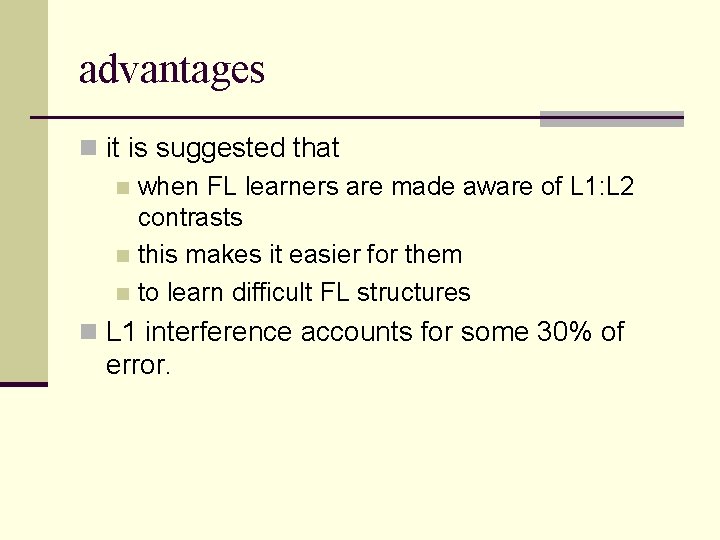 advantages n it is suggested that n when FL learners are made aware of