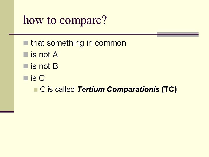 how to compare? n that something in common n is not A n is