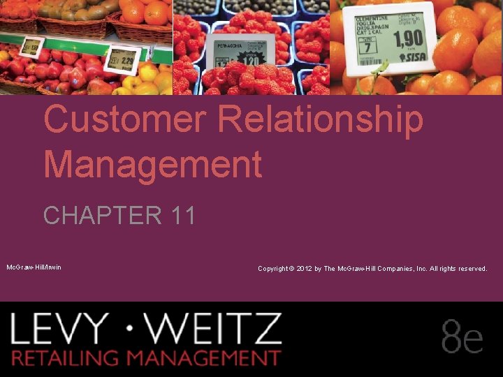 CHAPTER 11 2 1 Customer Relationship Management CHAPTER 11 Mc. Graw-Hill/Irwin Retailing Management 8