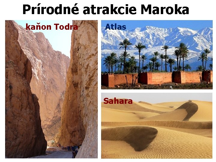 Prírodné atrakcie Maroka kaňon Todra Atlas Sahara 