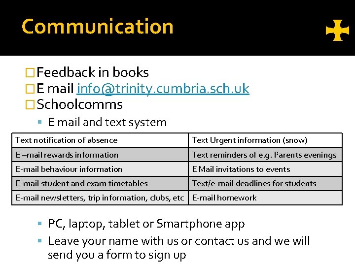 Communication �Feedback in books �E mail info@trinity. cumbria. sch. uk �Schoolcomms E mail and