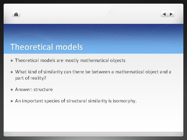 Theoretical models l Theoretical models are mostly mathematical objects l What kind of similarity