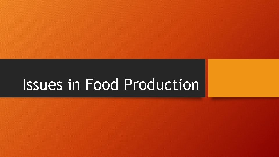 Issues in Food Production 