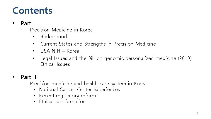 Contents • Part I – Precision Medicine in Korea • Background • Current States