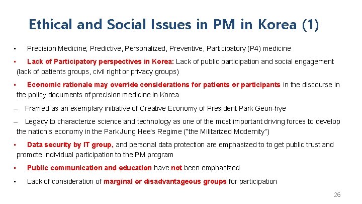 Ethical and Social Issues in PM in Korea (1) • Precision Medicine; Predictive, Personalized,