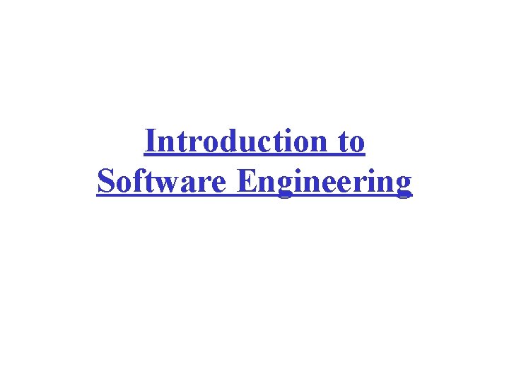 Introduction to Software Engineering 