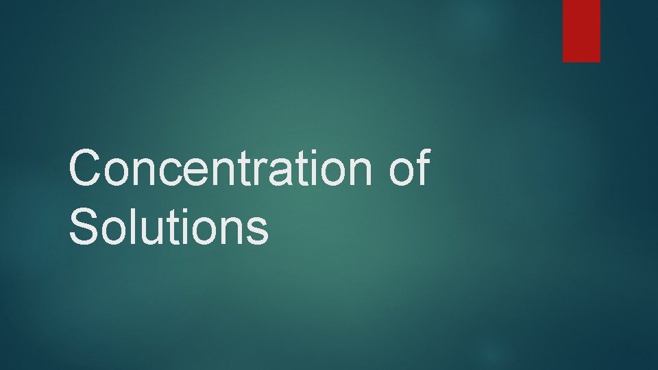 Concentration of Solutions 