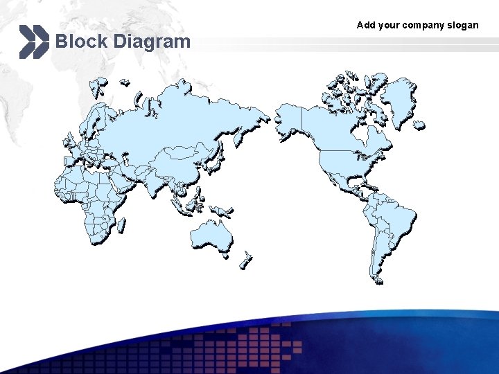 Block Diagram Add your company slogan 