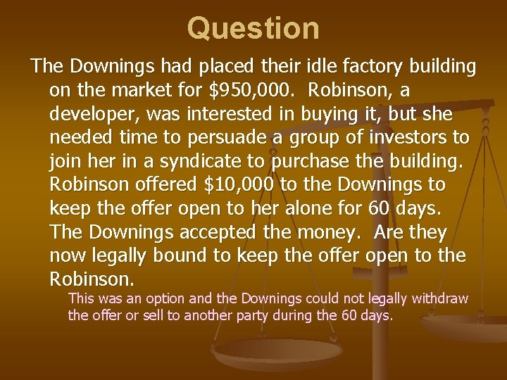 Question The Downings had placed their idle factory building on the market for $950,