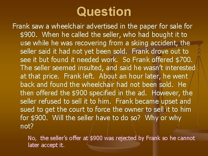 Question Frank saw a wheelchair advertised in the paper for sale for $900. When