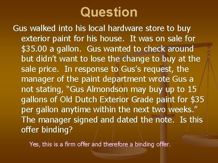 Question Gus walked into his local hardware store to buy exterior paint for his