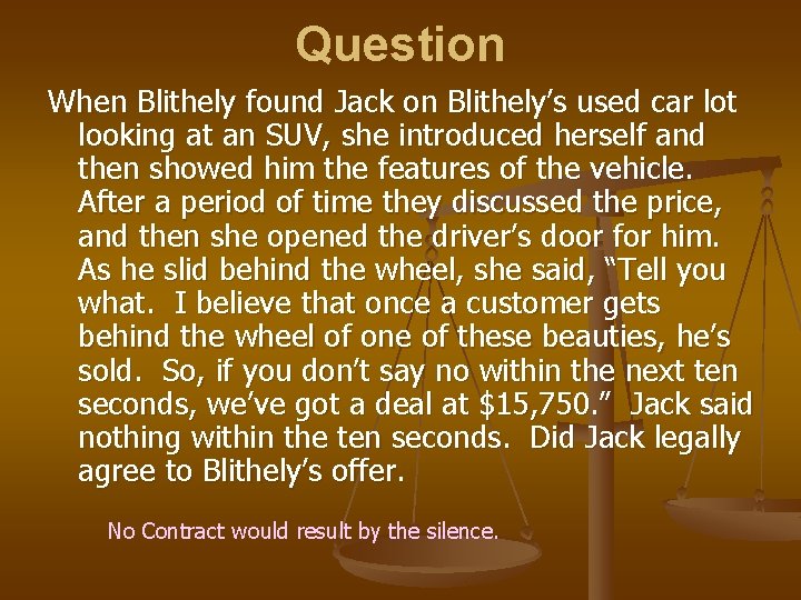 Question When Blithely found Jack on Blithely’s used car lot looking at an SUV,