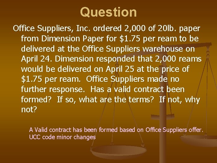 Question Office Suppliers, Inc. ordered 2, 000 of 20 lb. paper from Dimension Paper