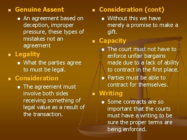 n Genuine Assent n n n What the parties agree to must be legal.