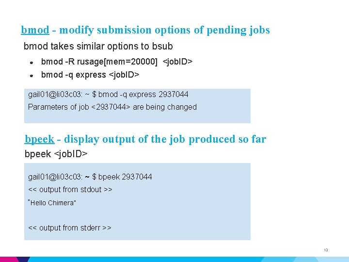 bmod - modify submission options of pending jobs bmod takes similar options to bsub