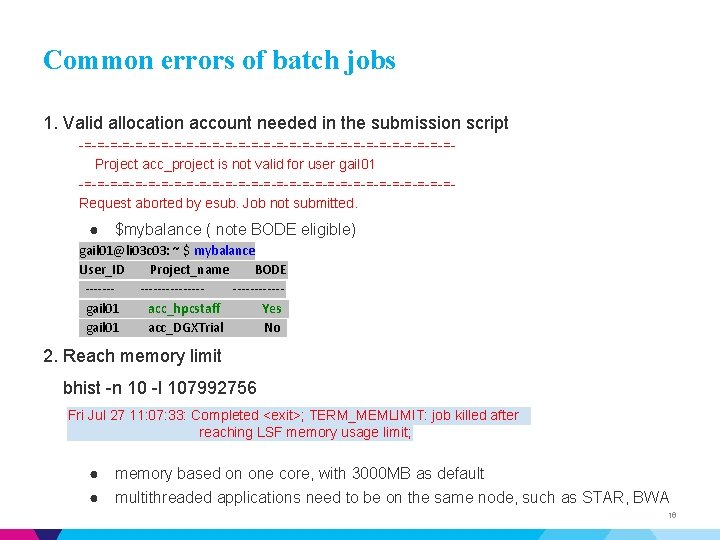 Common errors of batch jobs 1. Valid allocation account needed in the submission script