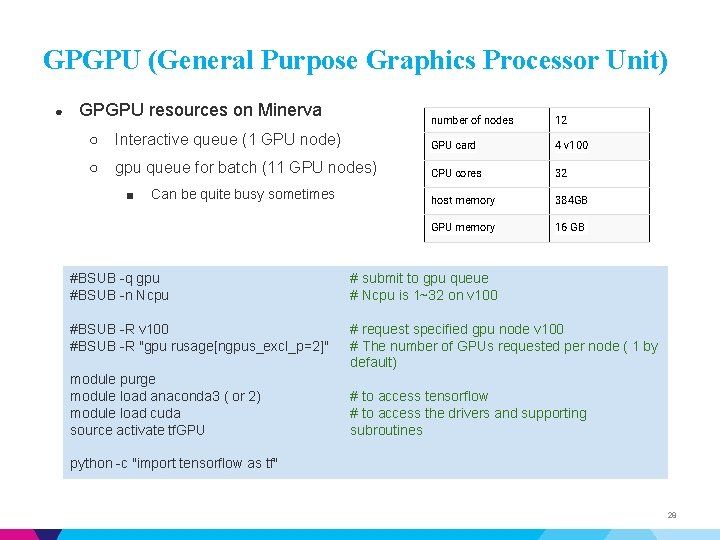 GPGPU (General Purpose Graphics Processor Unit) ● GPGPU resources on Minerva number of nodes