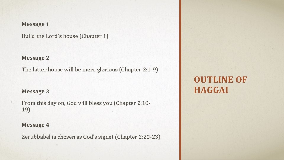 Message 1 Build the Lord’s house (Chapter 1) Message 2 The latter house will