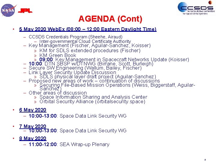 AGENDA (Cont) • 5 May 2020 Web. Ex (08: 00 – 12: 00 Eastern