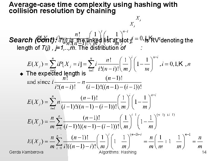 Average-case time complexity using hashing with collision resolution by chaining Search (cont): T(j) is