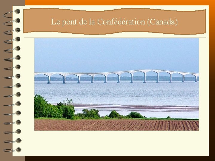 ? ? ? Le pont de la Confédération (Canada) 