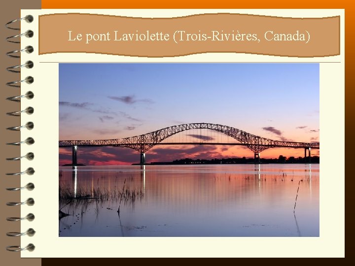 ? ? ? Le pont Laviolette (Trois-Rivières, Canada) 