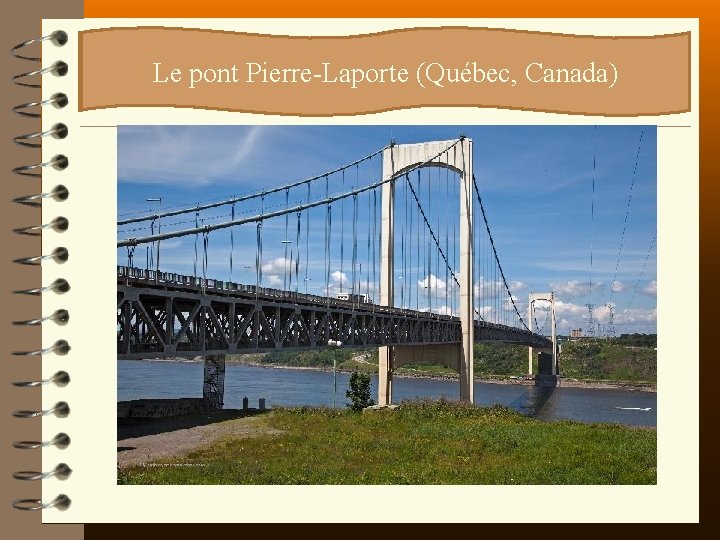 ? ? ? Le pont Pierre-Laporte (Québec, Canada) 