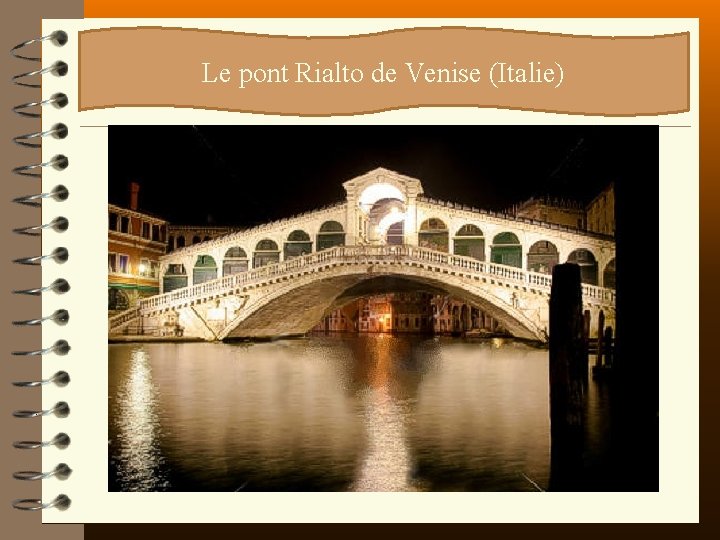 ? ? ? Le pont Rialto de Venise (Italie) 