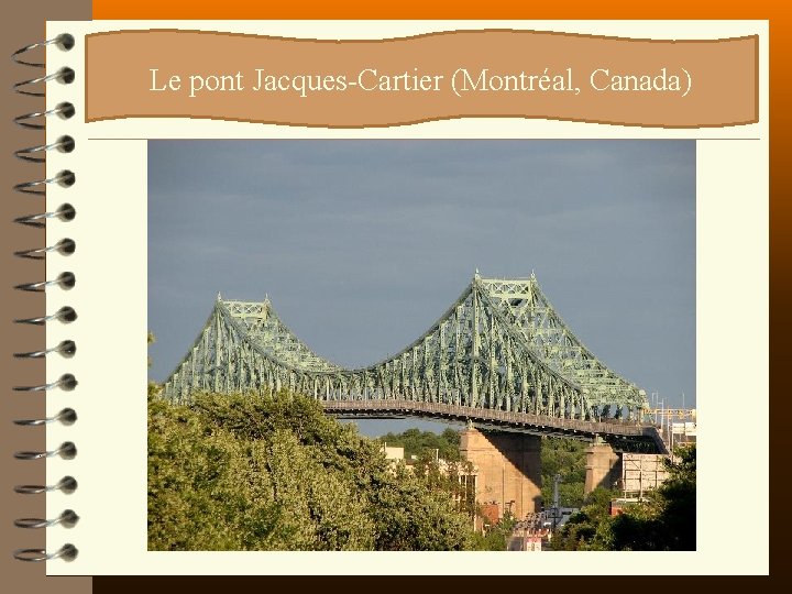 ? ? ? Le pont Jacques-Cartier (Montréal, Canada) 