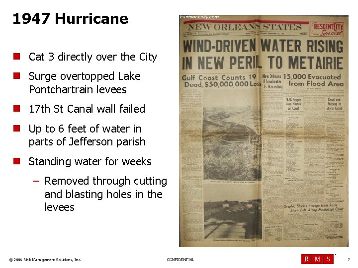 1947 Hurricane n Cat 3 directly over the City n Surge overtopped Lake Pontchartrain