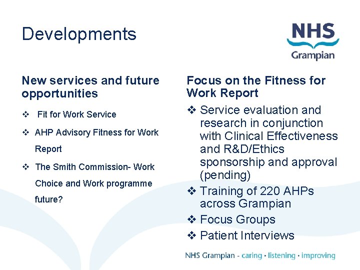 Developments New services and future opportunities v Fit for Work Service v AHP Advisory