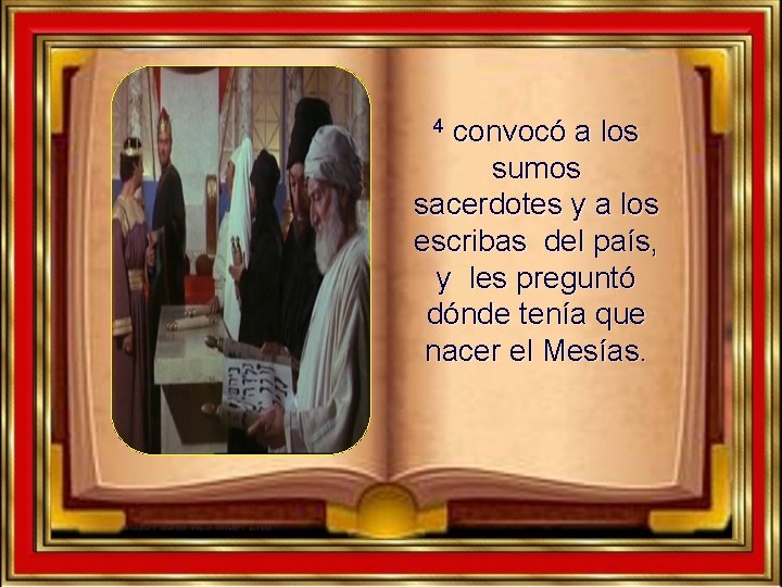 convocó a los sumos sacerdotes y a los escribas del país, y les preguntó convocó a los sumos sacerdotes y a los escribas del país, y les preguntó