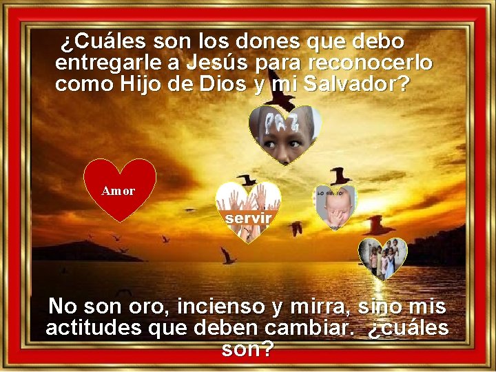 ¿Cuáles son los dones que debo entregarle a Jesús para reconocerlo como Hijo de ¿Cuáles son los dones que debo entregarle a Jesús para reconocerlo como Hijo de