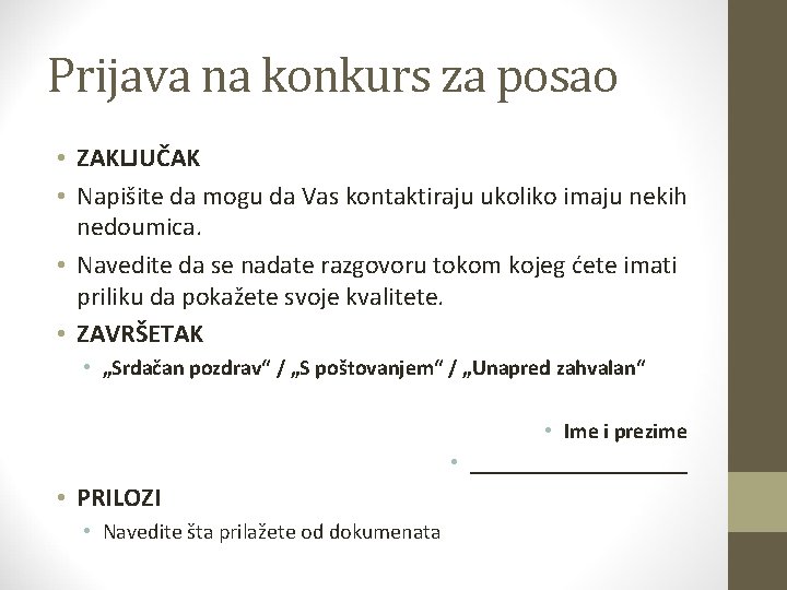 Prijava na konkurs za posao • ZAKLJUČAK • Napišite da mogu da Vas kontaktiraju