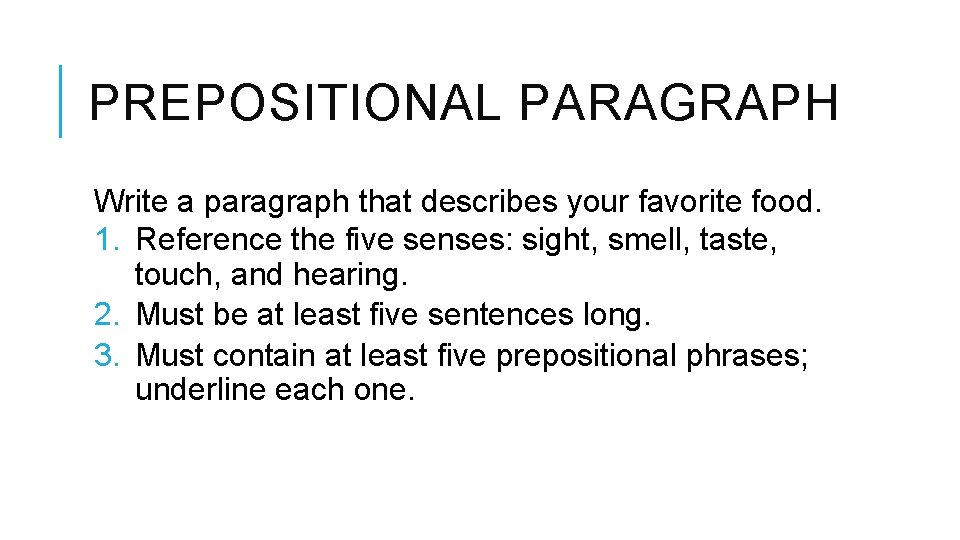 WRITING WITH PREPOSITIONS WARMUP Tell a story in