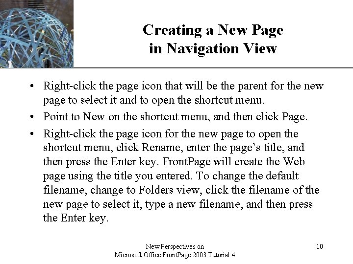 Creating a New Page in Navigation View XP • Right-click the page icon that