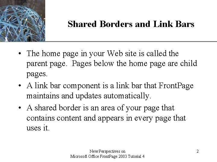 XP Shared Borders and Link Bars • The home page in your Web site