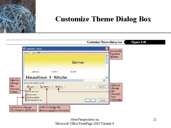 Customize Theme Dialog Box New Perspectives on Microsoft Office Front. Page 2003 Tutorial 4