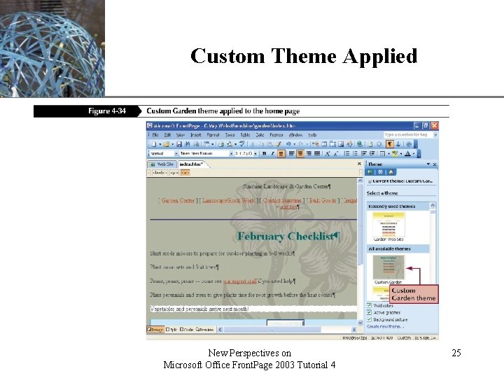 Custom Theme Applied New Perspectives on Microsoft Office Front. Page 2003 Tutorial 4 XP