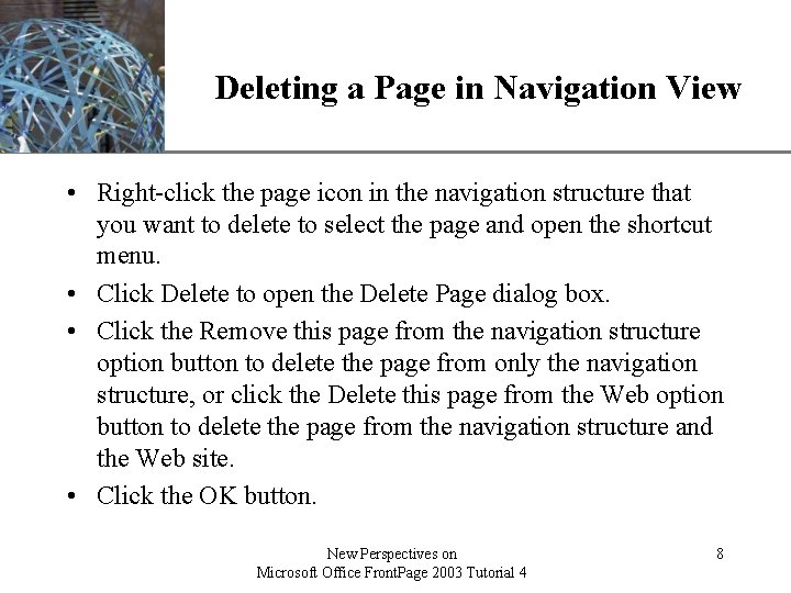 XP Deleting a Page in Navigation View • Right-click the page icon in the