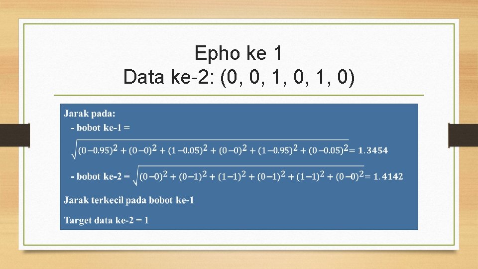 Epho ke 1 Data ke-2: (0, 0, 1, 0) 