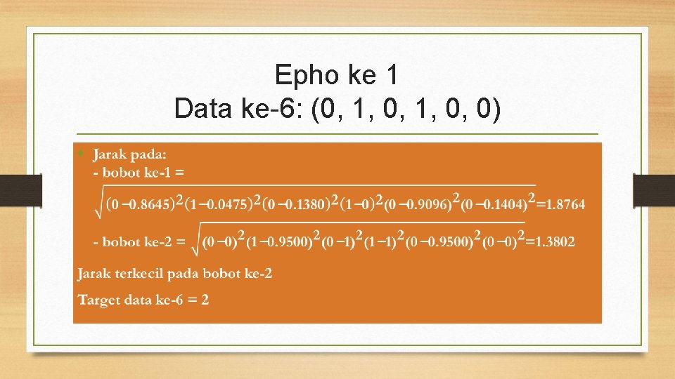 Epho ke 1 Data ke-6: (0, 1, 0, 0) • 