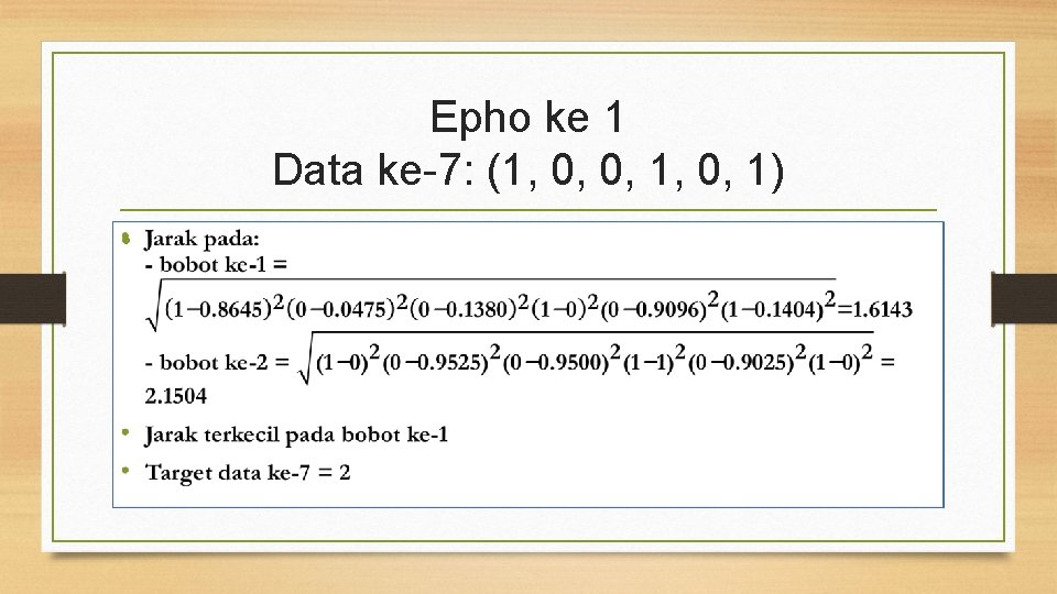 Epho ke 1 Data ke-7: (1, 0, 0, 1) • 