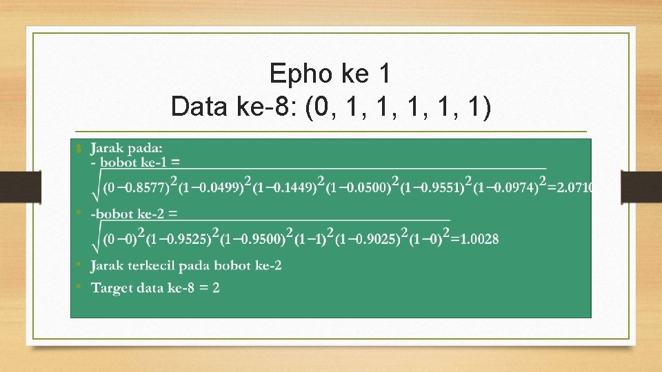 Epho ke 1 Data ke-8: (0, 1, 1, 1) • 