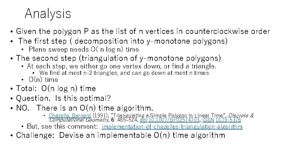 Analysis • Given the polygon P as the list of n vertices in counterclockwise