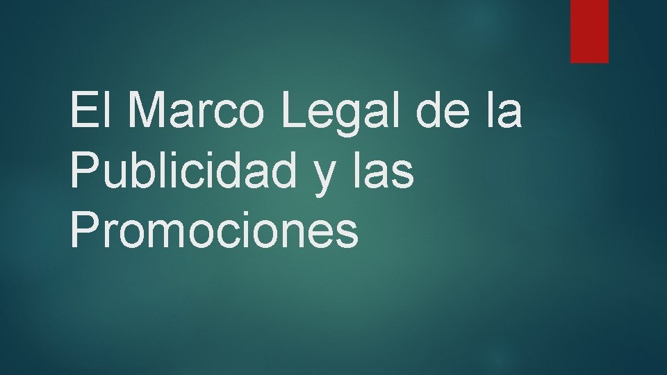 El Marco Legal de la Publicidad y las