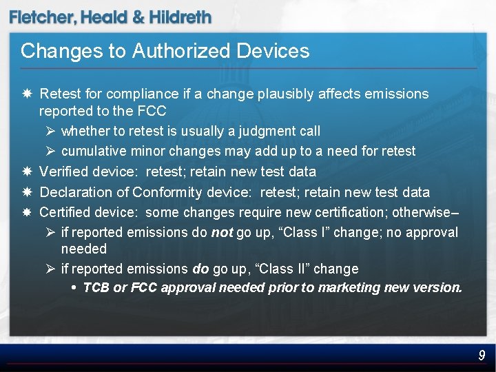 Changes to Authorized Devices Retest for compliance if a change plausibly affects emissions reported