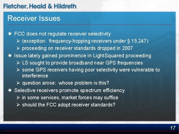 Receiver Issues FCC does not regulate receiver selectivity Ø (exception: frequency-hopping receivers under §